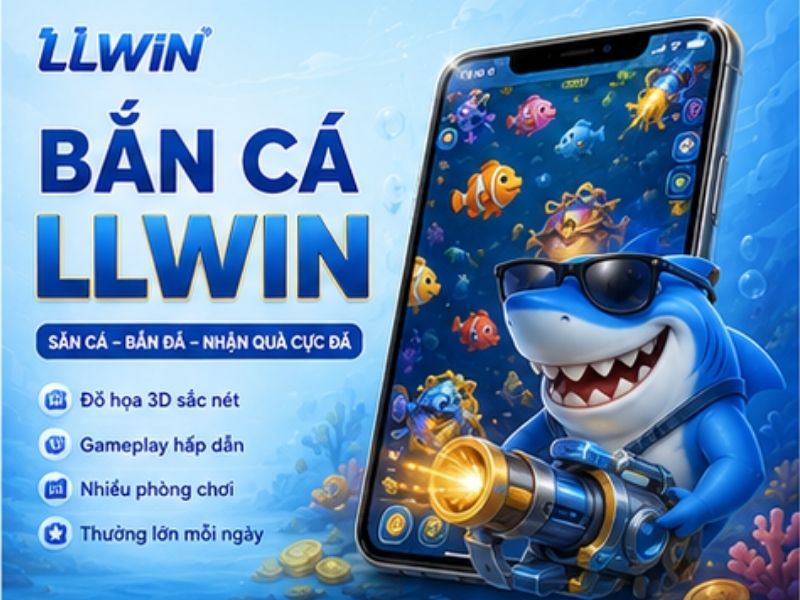 Bắn Cá LLWIN