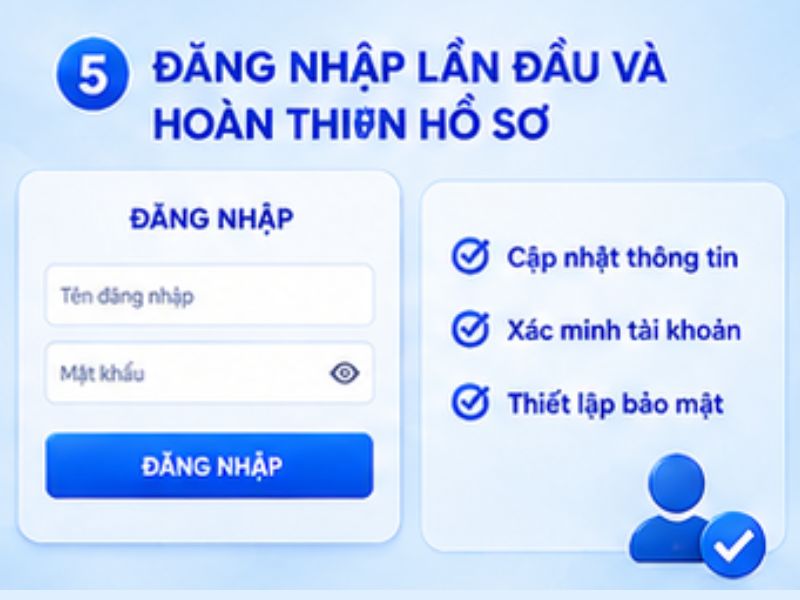 Đăng nhập lần đầu và hoàn thiện hồ sơ