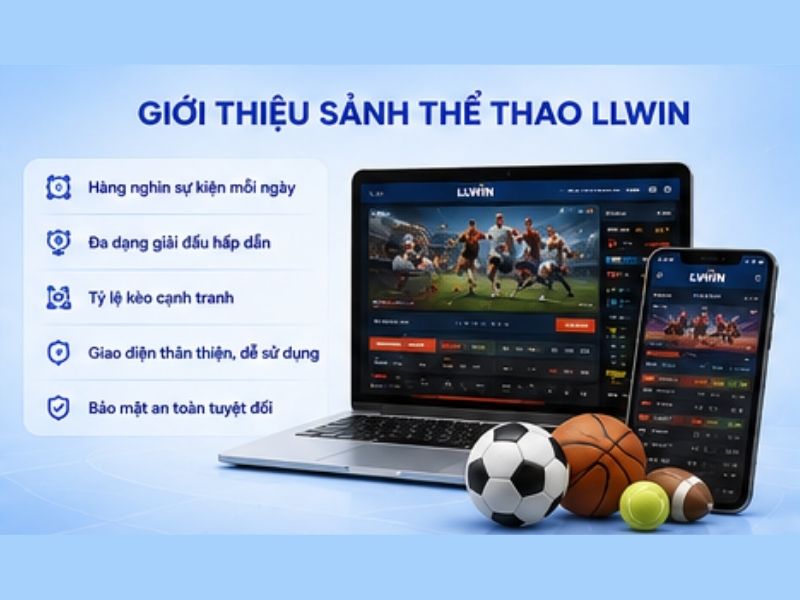 Giới thiệu sảnh Thể thao LLWIN