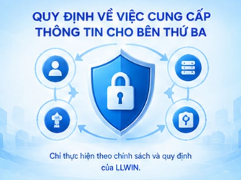 Quy định về việc cung cấp thông tin cho bên thứ ba