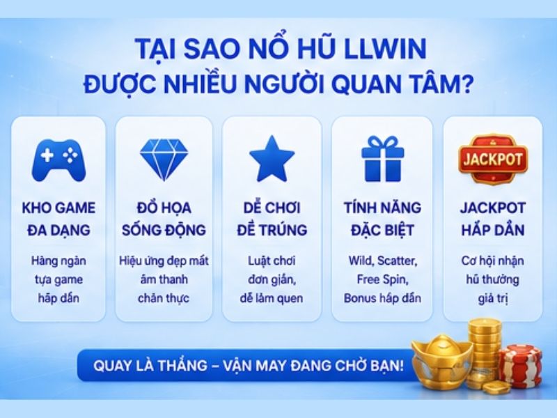 Ưu điểm của Nổ Hũ LLWIN