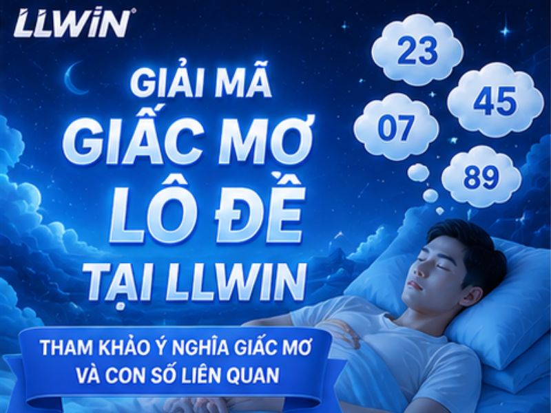 Giải Mã Giấc Mơ Lô Đề LLWIN