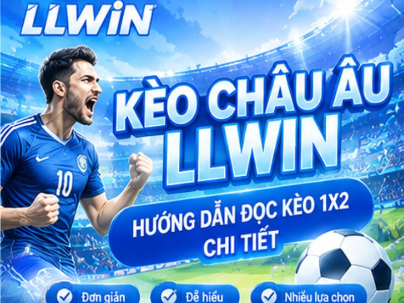 Kèo Châu Âu LLWIN