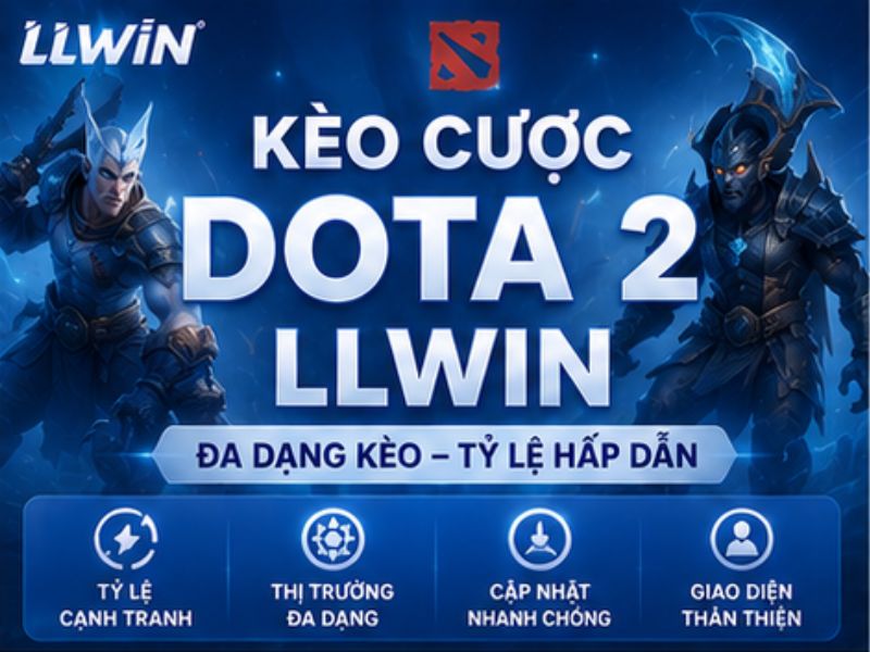 Kèo Cược Dota 2 LLWIN