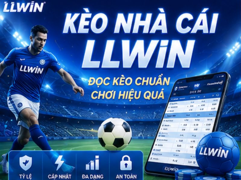 Kèo Nhà Cái LLWIN