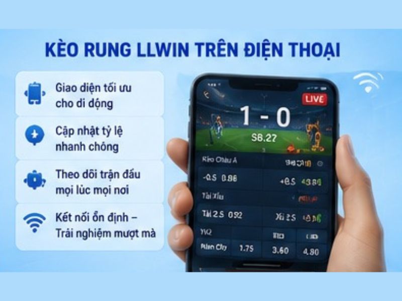 Kèo rung LLWIN trên điện thoại