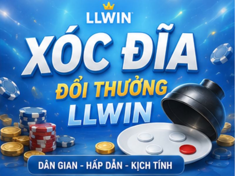Xóc Đĩa Đổi Thưởng LLWIN